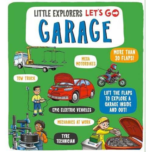 Little Explorers Lets Go Garage by Collaborate Agency Other Book