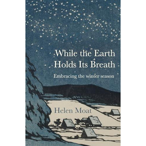 While the Earth Holds its Breath by Helen Moat Paperback Book
