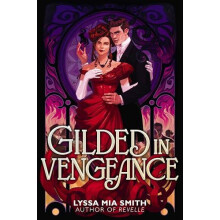 Gilded in Vengeance by Lyssa Mia Smith Hardcover Book