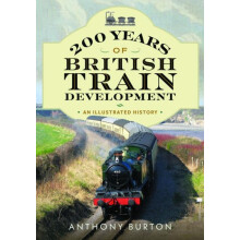 200 Years of British Train Development by Anthony Burton Paperback Boo