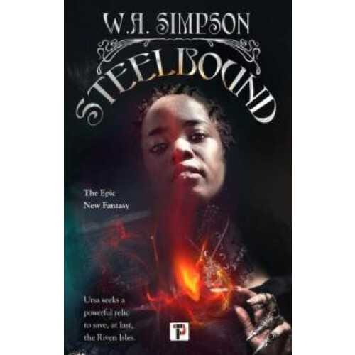 Steelbound by W.A. Simpson Hardcover Book