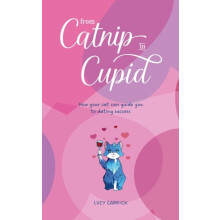 From Catnip To Cupid by Lucy Carrick Hardcover Book