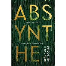 Absynthe by Brendan P. Bellecourt Hardcover Book
