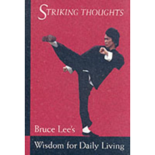 Bruce Lee Striking Thoughts by Bruce Lee Paperback Book