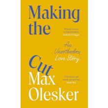 Making the Cut An Unorthodox Love Story by Max Olesker Hardcover Book