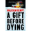Gift Before Dying by Malcolm Kempt Hardcover Book 1