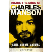 Inside the Mind of Charles Manson by Brad Hunter Paperback Book