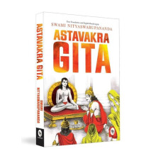 Ashtavakra Mahagita by Swami Nityaswarupananda Paperback Book