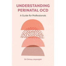 Understanding Perinatal OCD by Grace Chrishanthy Jayarajah Paperback B