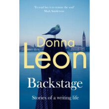 Backstage Stories of a writing life by Donna Leon Paperback Book