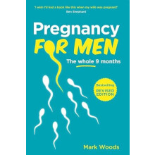 Pregnancy For Men by Mark Woods Paperback Book