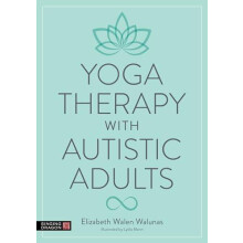 Yoga Therapy with Autistic Adults by Elizabeth Walunas Paperback Book