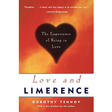 Love and Limerence The Experience of Being in Love by Dorothy Tennov P