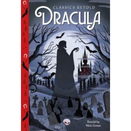 Classics Retold Dracula by Mick Gowar Hardcover Book