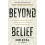 Beyond Belief The ScienceBacked Way to Stop Limiting Yourself and Achi 1