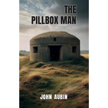 Pillbox Man by John Aubin Paperback Book