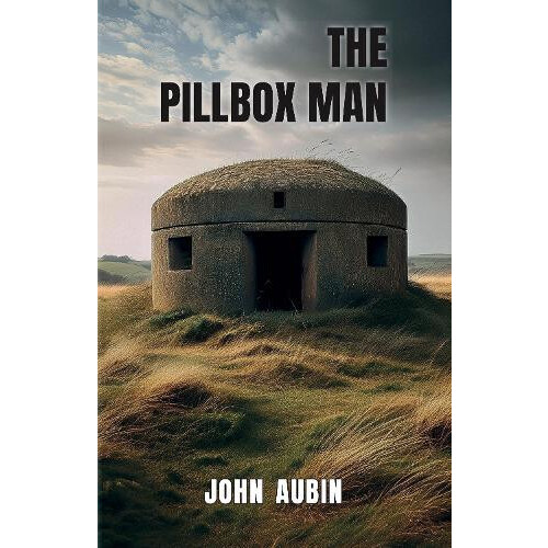 Pillbox Man by John Aubin Paperback Book