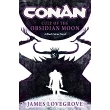 Conan Cult of the Obsidian Moon by James Lovegrove Hardcover Book