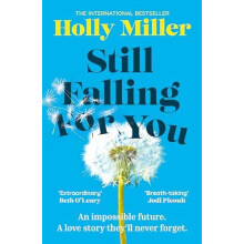 Still Falling For You A stunning highconcept love story from the bests