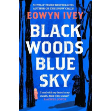 Black Woods Blue Sky A magical story of love and survival from the Sun