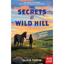 Secrets of Wild Hill Lotties Dream by Olivia Tuffin Paperback Book