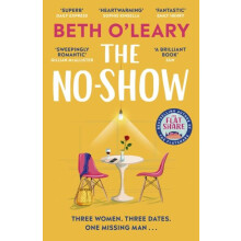 The NoShow an unexpected love story youll never forget from the author