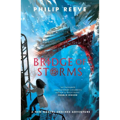 Bridge of Storms by Philip Reeve Paperback Book