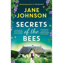 Secrets of the Bees A sumptuous Cornish tale packed with heart relatio