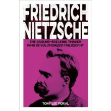 Friedrich Nietzsche by Tony Lee Moral Paperback Book