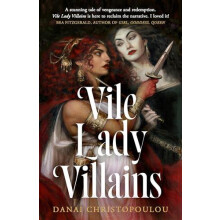 Vile Lady Villains by Danai Christopoulou Hardcover Book