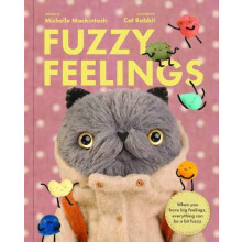 Fuzzy Feelings by Michelle Mackintosh Hardcover Book
