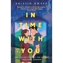 In Time with You This timeslip romance is swoony and smart definitely