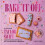 Bake It Off by Lindsey Smith Hardcover Book 1