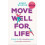 Move Well For Life by Wendy Welpton Paperback Book 1