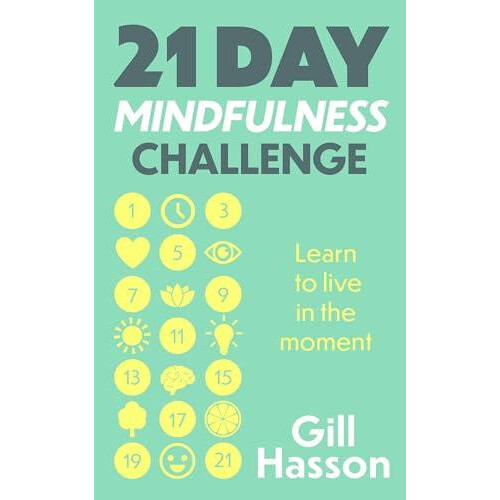 21 Day Mindfulness Challenge by Gill Hasson Paperback Book
