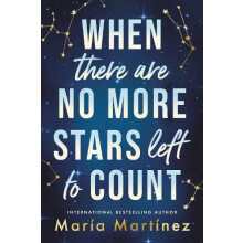 When There Are No More Stars Left to Count by Mara Martnez Paperback B