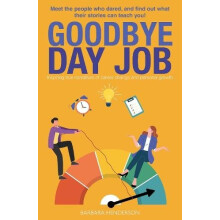 Goodbye Day Job by Barbara Henderson Paperback Book
