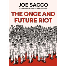 The Once and Future Riot by Joe Sacco Hardcover Book