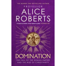 Domination by Alice Roberts Paperback Book