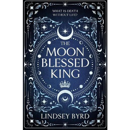 Moon Blessed King by Lindsey Byrd Hardcover Book
