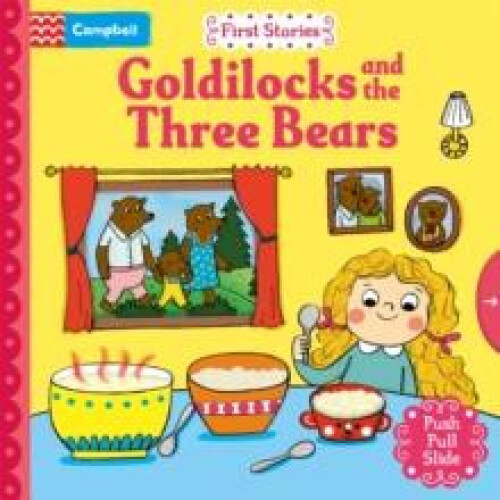 Goldilocks and the Three Bears A Push Pull Slide Book Paperback Book
