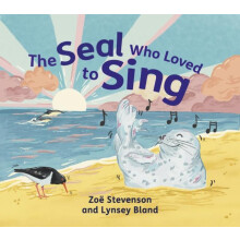 Seal Who Loved to Sing by Zoe Stevenson Paperback Book
