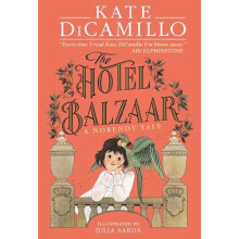 The Hotel Balzaar A wise and magical story that celebrates fairytales