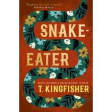 SnakeEater by T. Kingfisher Hardcover Book