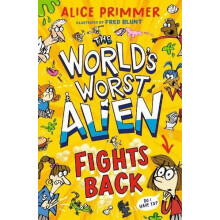 The Worlds Worst Alien Fights Back Funny illustrated friendship story