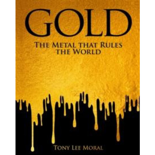 Gold by Tony Lee Moral Hardcover Book