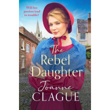 Rebel Daughter by Joanne Clague Paperback Book