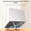 Le support ergonomique pliable pour ordinateur portable-Argent 8