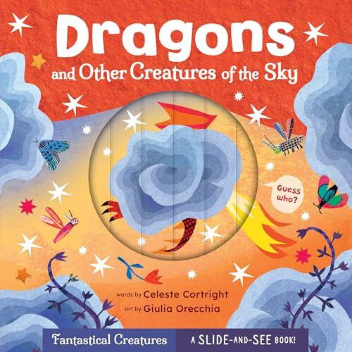 Dragons and Other Creatures of the Sky by Celeste Cortright Paperback