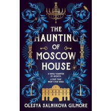 HAUNTING OF MOSCOW HOUSE PB by Olesya Salnikova Gilmore Paperback Book
